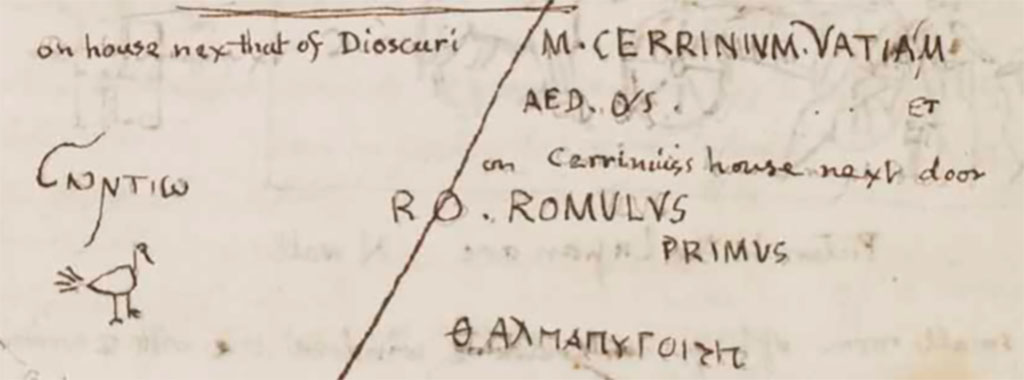 VI.9.5 Pompeii. 1830 drawing by Gell of graffiti outside the house.
See Gell, W. Sketchbook of Pompeii, c.1830. 
See book from Van Der Poel Campanian Collection on Getty website http://hdl.handle.net/10020/2002m16b425

The Epigraphik-Datenbank Clauss/Slaby records
M(arcum) Cerrinium Vatiam / aed(ilem) o(ro) v(os) f(aciatis) et [CIL IV 177]

CIL IV 1296 records: ad dextram ostii n. 12, litteris praeter S quadratis. - In muro aedium del Centauro prope pictam n. 177 GELL.

ROMVLVS  [CIL IV 1296]

Descripsi. - Eandem exhibere videntur Gell 1832 II p. 47, Garrucci XXVII 41, Ritschl P. L. M. tab. XVI 13 (ex delineatione Fiorellii), Mommsenus in schedis. ·
RO·ROMVLVS et infra PRIMVS Gell., qui graphio scriptam esse indicare neclexit.

