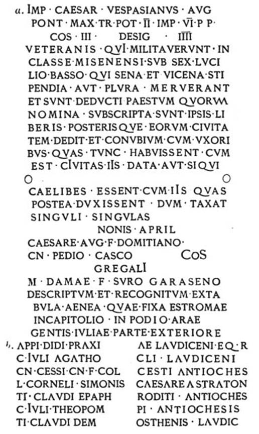 VIII.7.8 Pompeii. Text  of outer side parts of the bronze decree of discharge found on 16th July 1874. This names M. Surus Garasenus, son of Dama, and was issued on 5th April 71 A.D.       [CIL X 867]. See Giornale degli Scavi di Pompei 1874, NS3, 22, p. 53-4.
