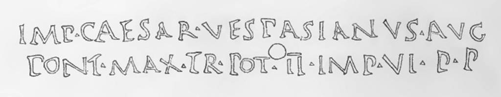 VIII.7.8 Pompeii. 1885 drawing showing style of first lines of decree of discharge of M. Surus Garasenus. According to Hübner this is “Intus, tabella prior: 
Imp(erator) Caesar Vespasianus Aug(ustus) 
pont{ifex) max(imus), tr(ibunicia) pot(estate) II, imp(erator) VI, p(ater) p(atriae)…..”      [CIL X 867].
See Hübner E., 1885. Exempla scripturae epigraphicae latinae a Caesaris dictatoris morte ad aetatem Iustiniani. Berlin: George Reimer. (820, p. 288).