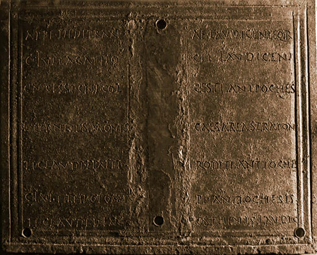 VIII.7.8 Pompeii. Signatures on part 4 of decree of discharge of M. Surus Garasenus.
Now in Naples Archaeological Museum. Inventory number 110043.

The Epigraphic Database Roma records this bears the signatures of

Appi Didi Praxiae, Laudiceni, eq(uitis) R(omani)
C(ai) Ìuli Agathocli, Laudiceni
Cn(aei) Cessi Cn(aei) f(ilii) Col(lina) Cesti, Antioches(is)
L(uci) Corneli Simonis, Caesarea Straton(is)
Ti(beri) Claudi Epaphroditi, Antioches(is) 
C(ai) Ìuli Theopompi, Antiochesis
Ti(beri) Claudi Demosthenis, Laudic(eni)      [CIL X 867]
